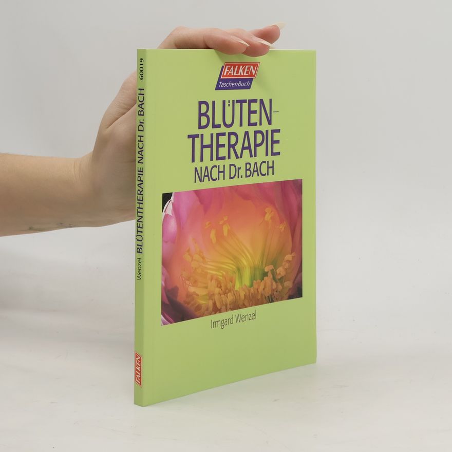 Irmgard Wenzel Blütentherapie nach Dr. Bach