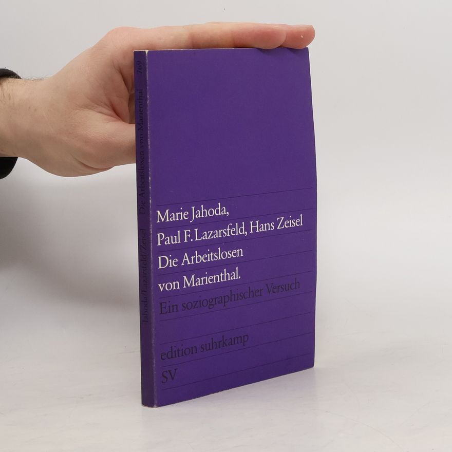 Paul F. Lazarsfeld Die Arbeitslosen von Marienthal