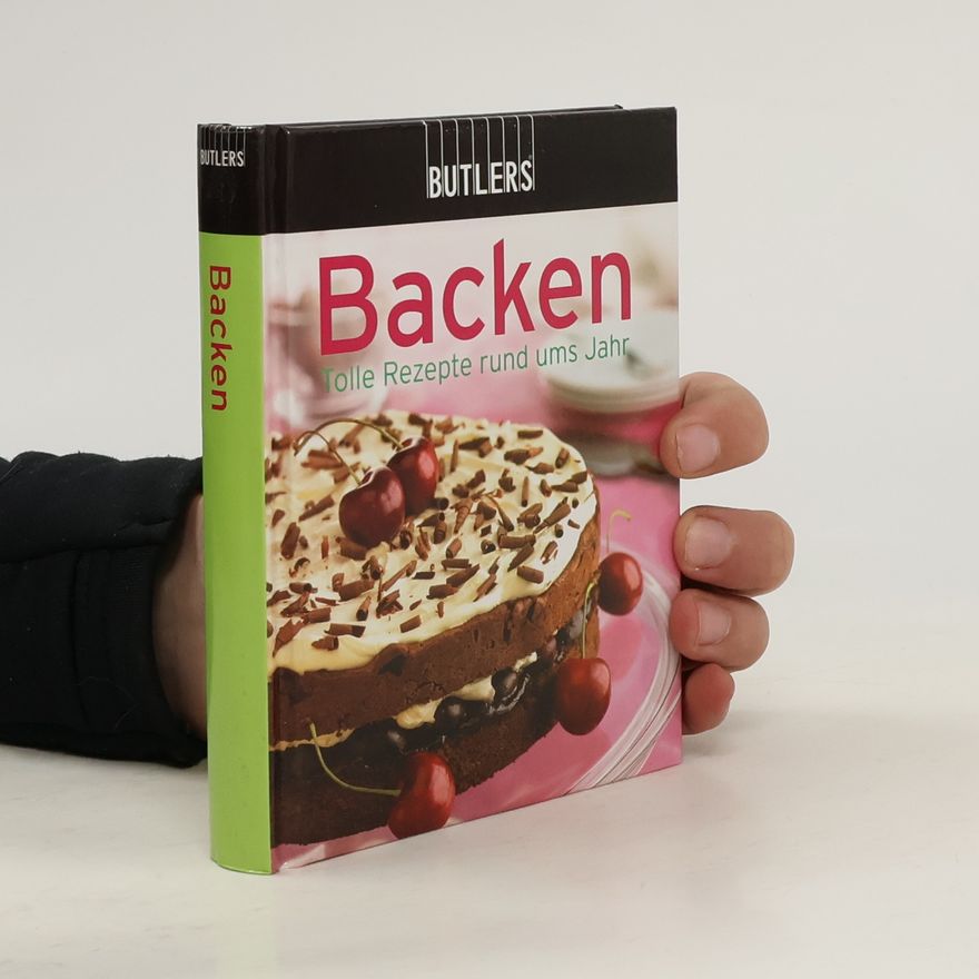 AA.VV. Backen Tolle Rezepte rund ums Jahr