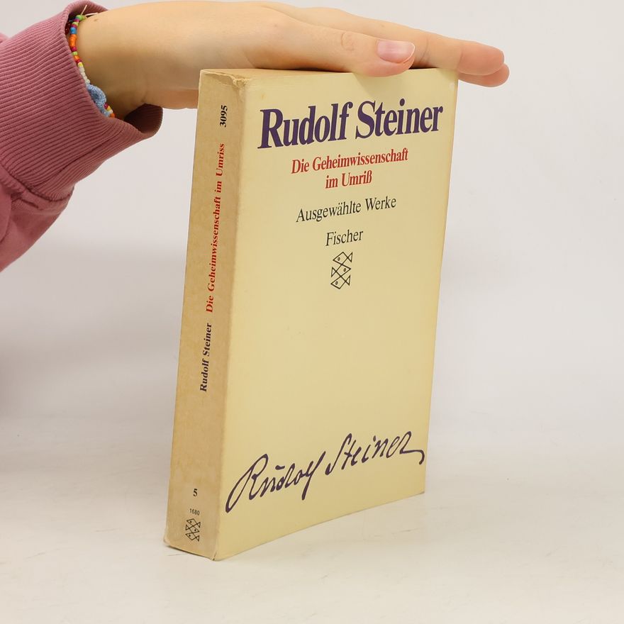 Rudolf Steiner Die Geheimwissenschaft im Umriß