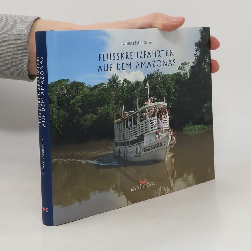 Christine Reinke Kunze Flusskreuzfahrten auf dem Amazonas