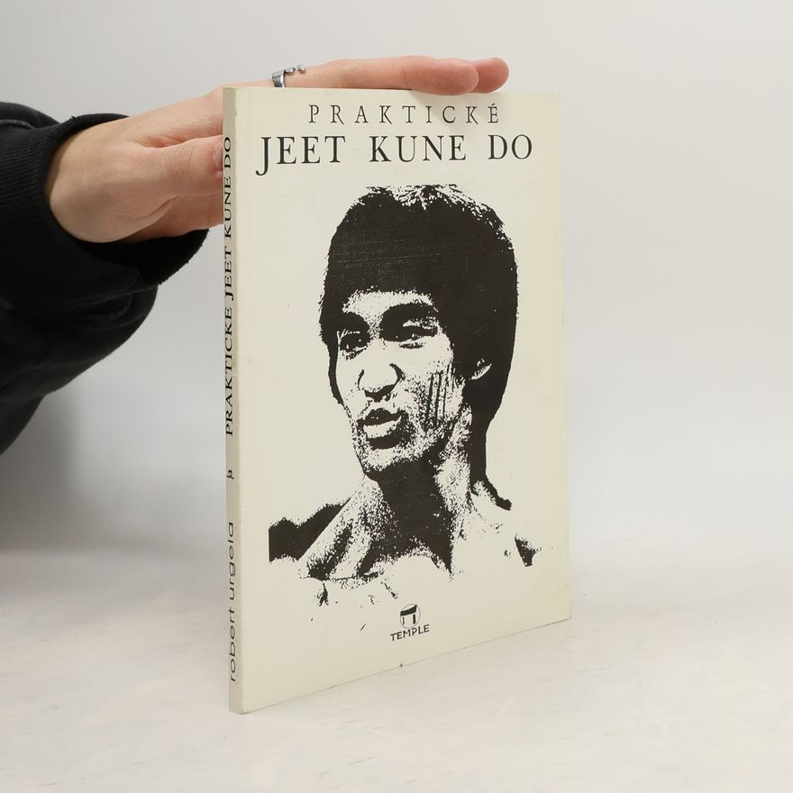 Robert Urgela Praktické jeet kune do