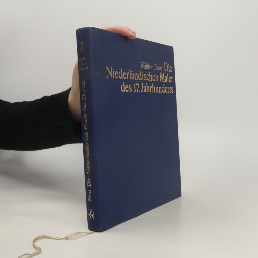 Walther Bernt Die Niederländischen Maler des 17. Jahrhundersts II.