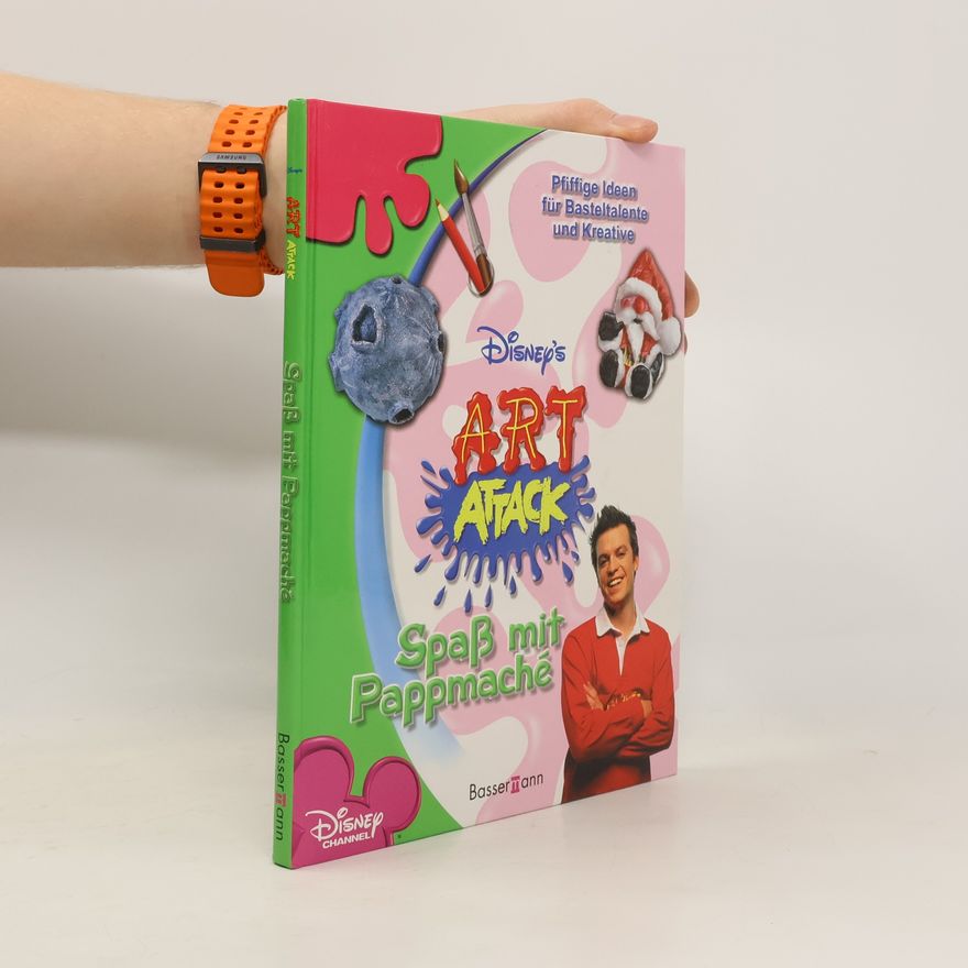Autorenkollektiv Art Attack - Spaß mit Pappmaché. Originelle Ideen für Basteltalente und Kreative