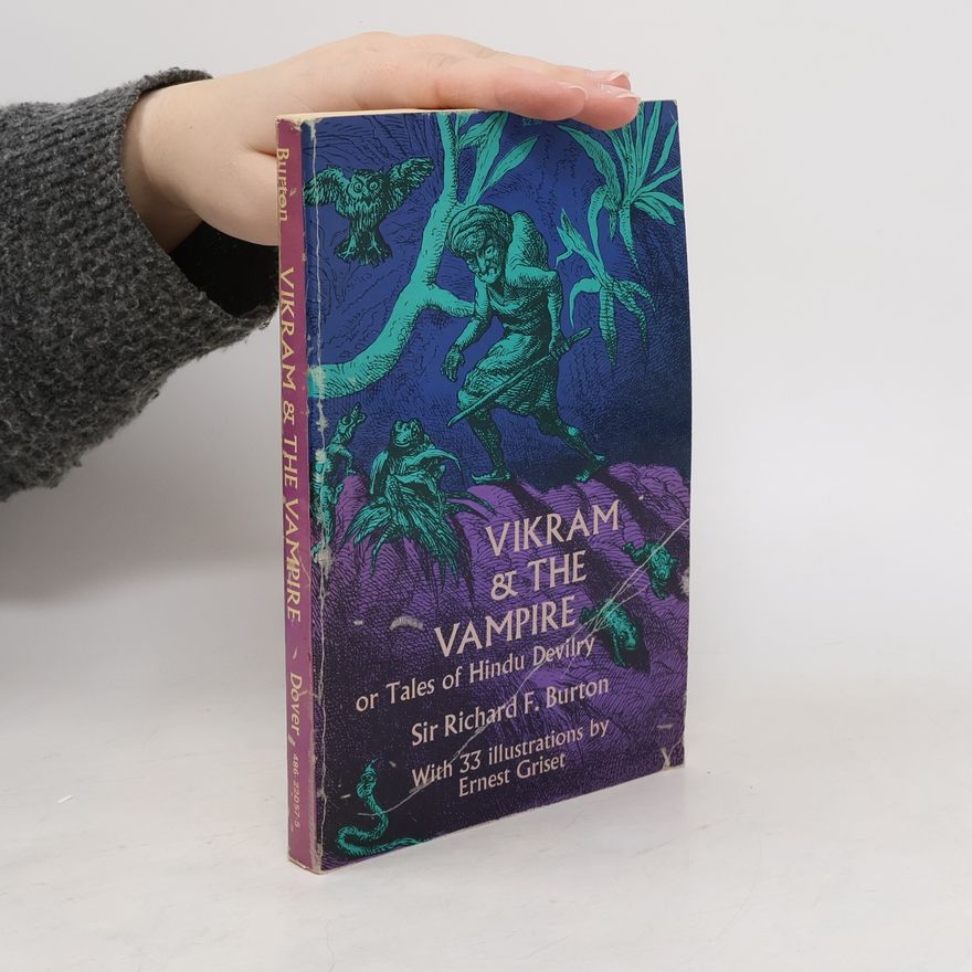 Sir Richard F. Burton Vikram & the Vampire or Tales of Hindu Devilry