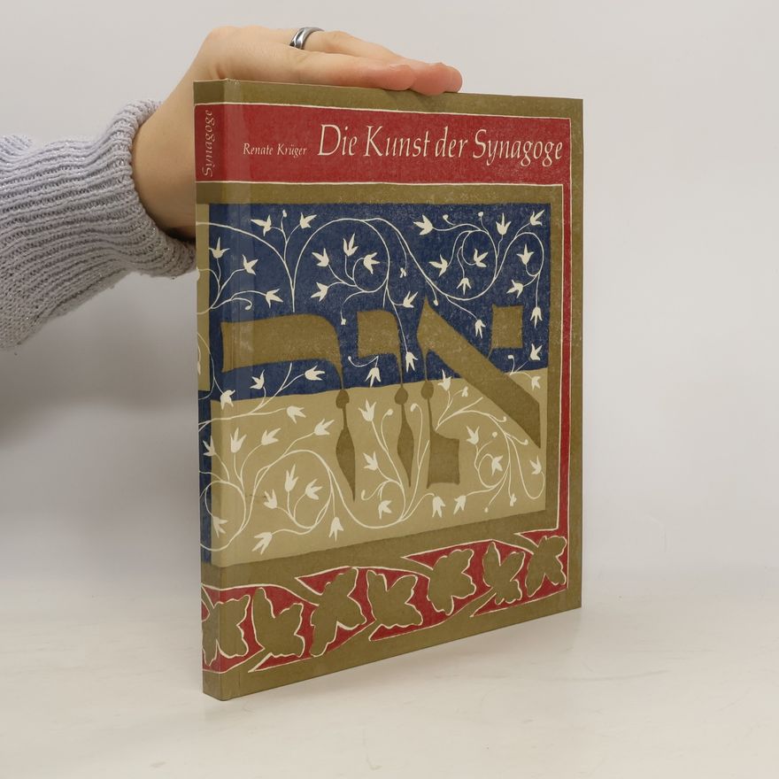 Renate Krüger Die Kunst der Synagoge