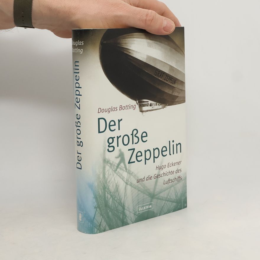 Douglas Botting Der große Zeppelin