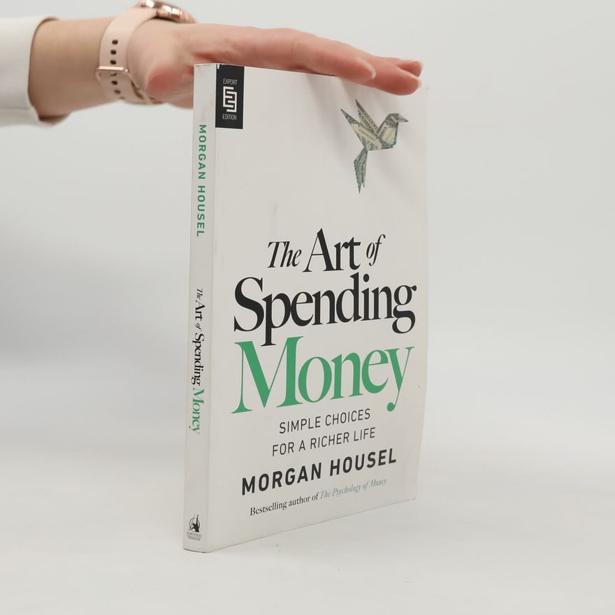 Morgan Housel The Art of Spending Money