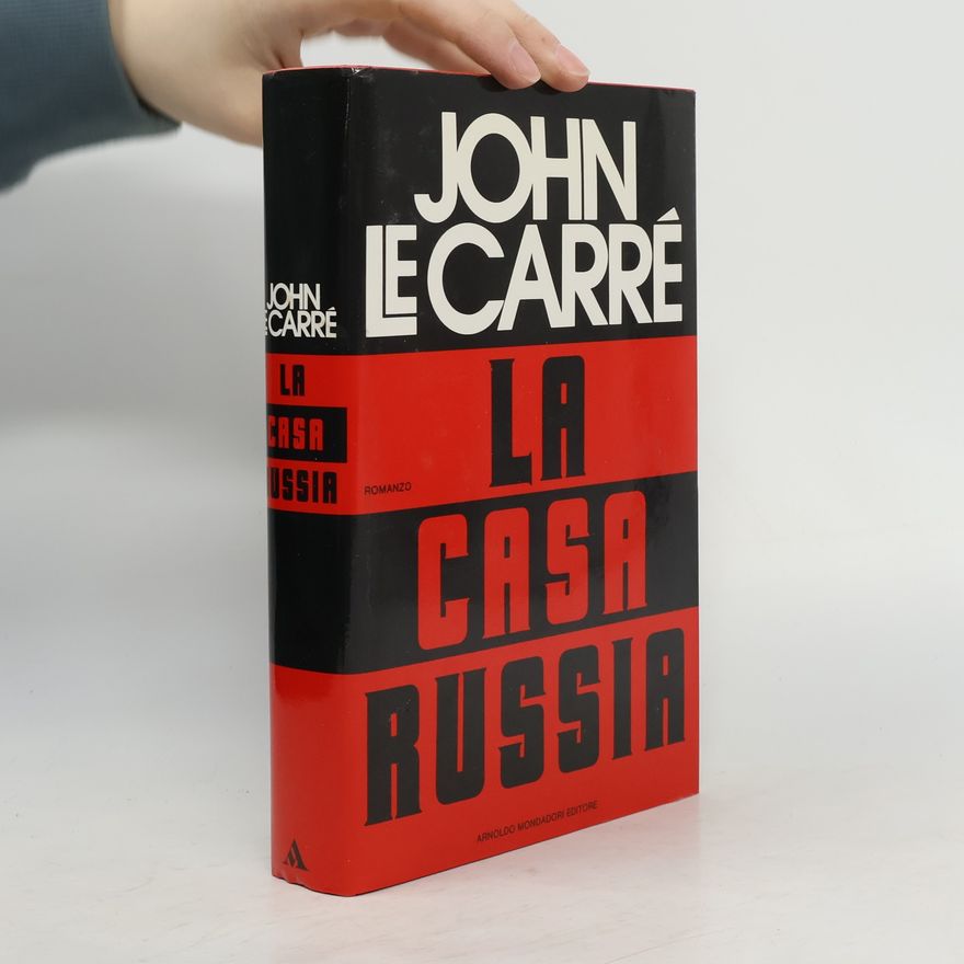 John le Carré La Casa Russia