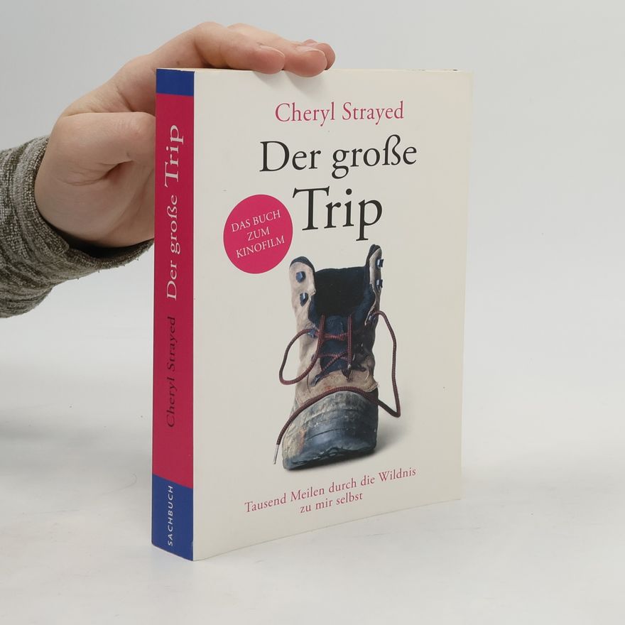 Cheryl Strayed Der grosse Trip