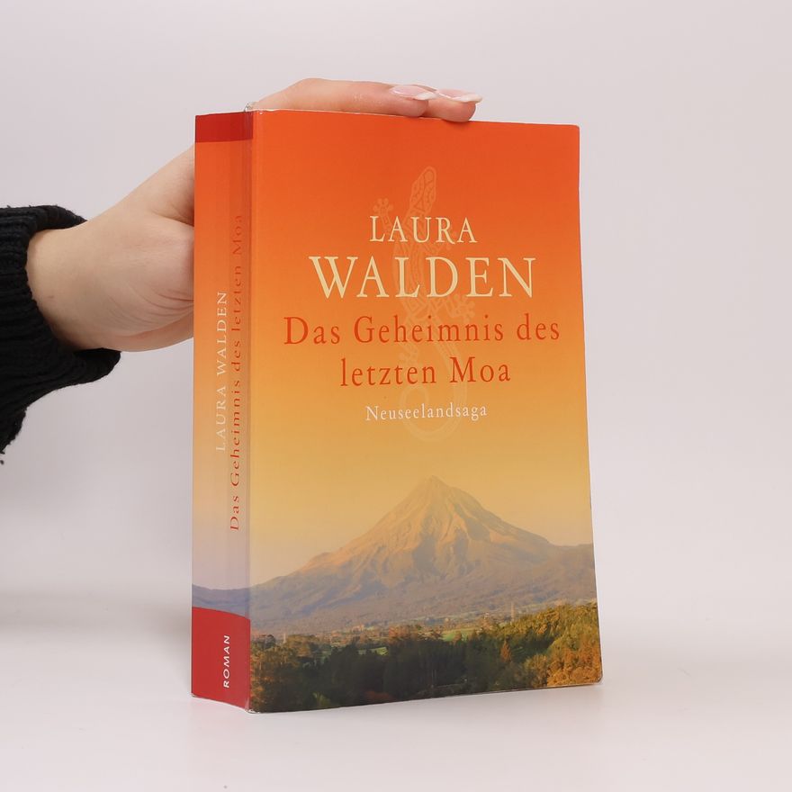 Laura Walden Das Geheimnis des letzten Moa