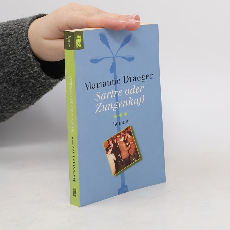 Marianne Draeger Sartre oder Zungenkuß