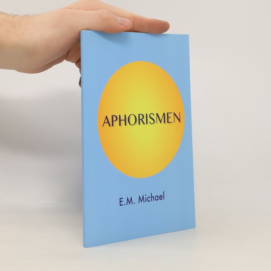 E.M. Michael Aphorismen