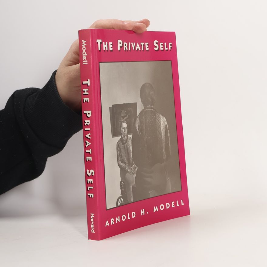Arnold H. Modell The Private Self