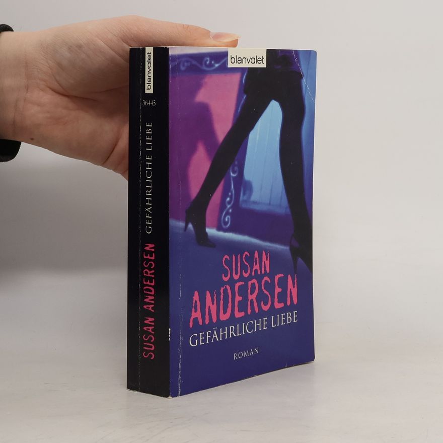 Susan Andersen Gefährliche Liebe