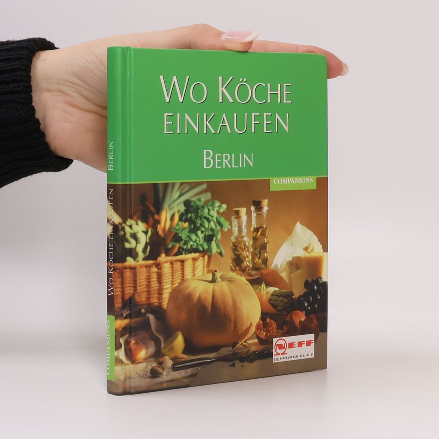 Christine Berger-Gerster Wo Köche einkaufen. Berlin.