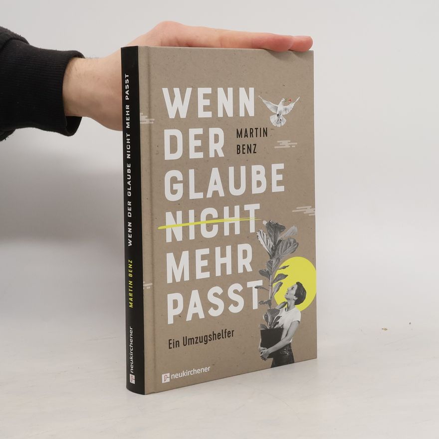 Martin Benz Wenn der Glaube nicht mehr passt