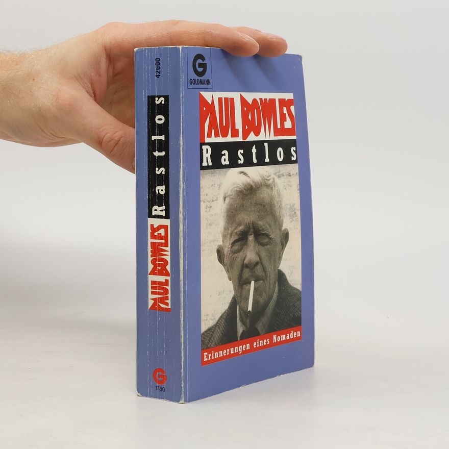 Paul Bowles Rastlos