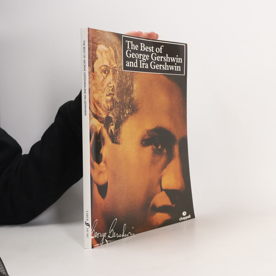 Ira Gershwin The Best of George Gershwin and Ira Gershwin