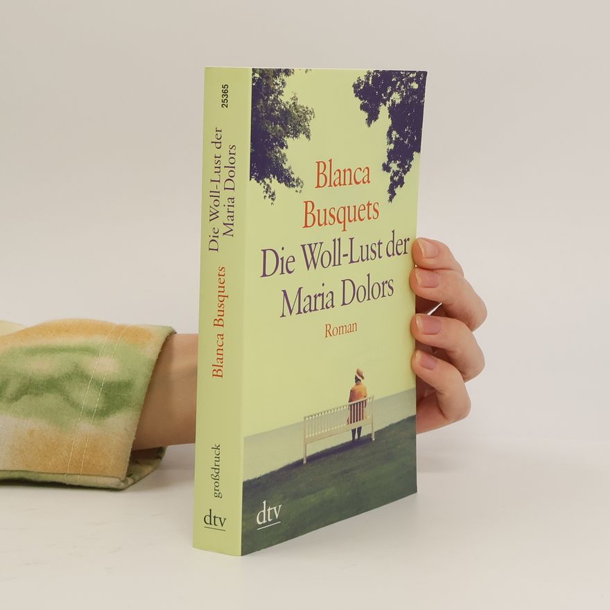 Blanca Busquets Die Woll-Lust der Maria Dolors