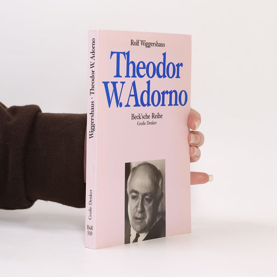 Rolf Wiggershaus Theodor W. Adorno