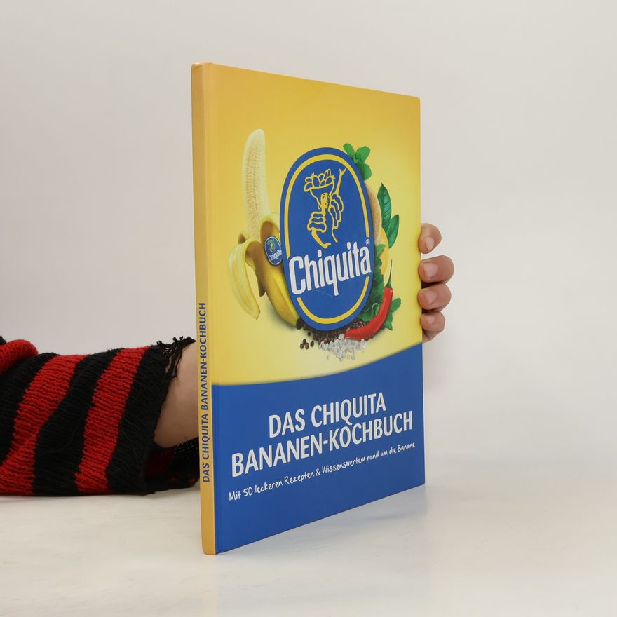 Autorenkollektiv Das Chiquita Bananen-Kochbuch
