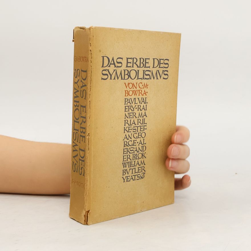Cecil Maurice Bowra Das Erbe des Symbolismus