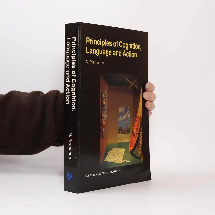 N. Praetorius Principles of Cognition, Language and Action