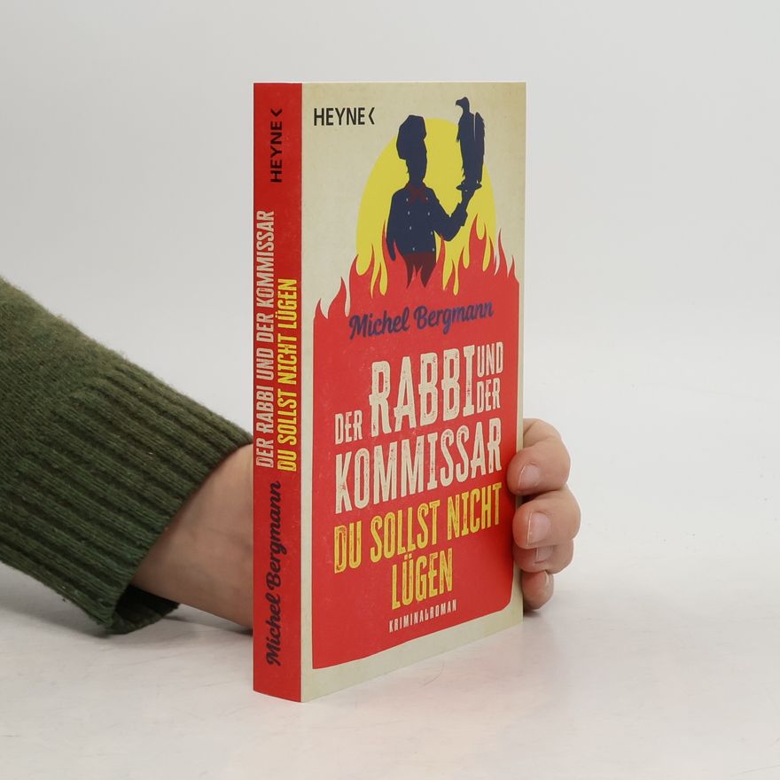 Michel Bergmann Die Rabbi-und-Kommissar-Reihe - 4: Der Rabbi und der Kommissar: Du sollst nicht lügen