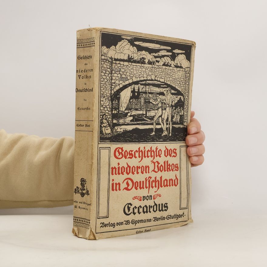 Eccardus Eccardus Geschichte des niederen Volkes in Deutschland
