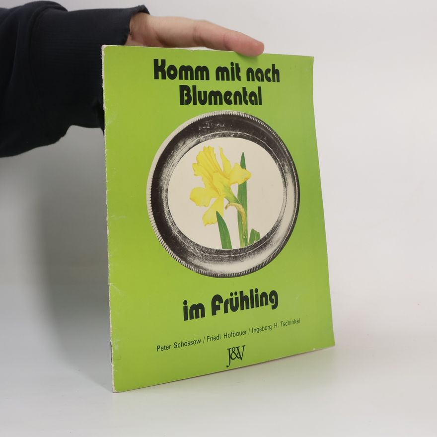 Peter Schössow Komm mit nach Blumental im Frühling