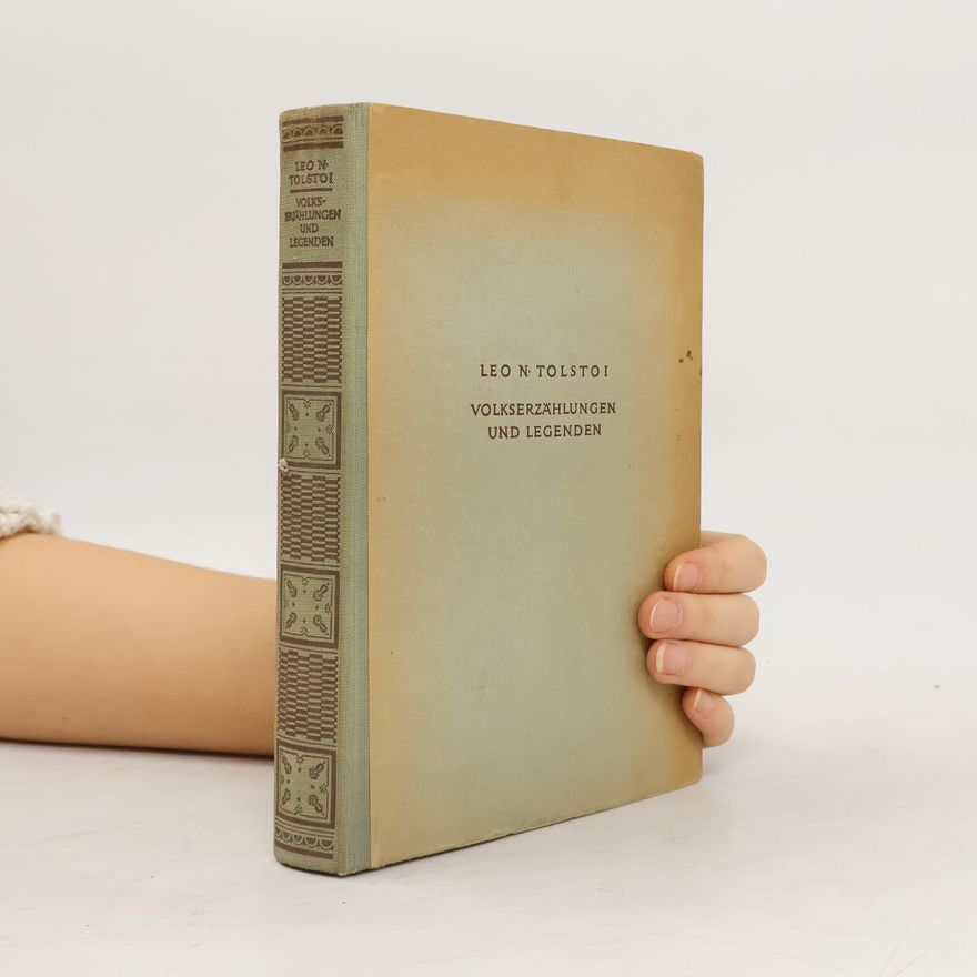 Lew Nikolajewitsch Tolstoi Volkserzählungen und Legenden