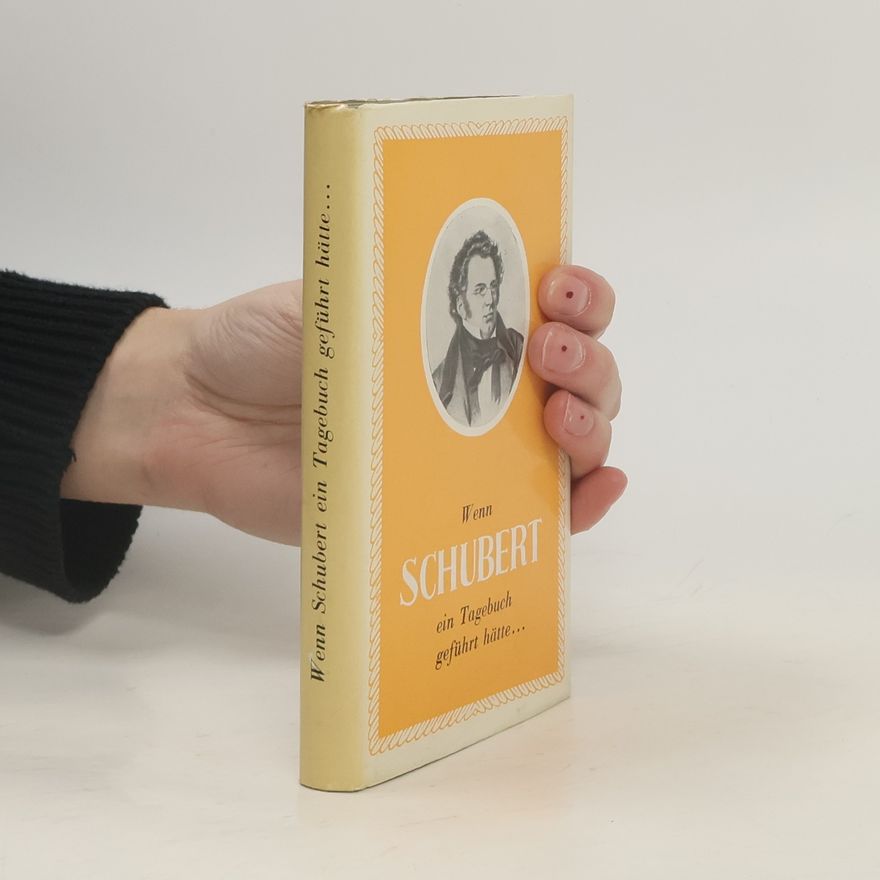 László Fábián Wenn Schubert ein Tagebuch geführt hätte...