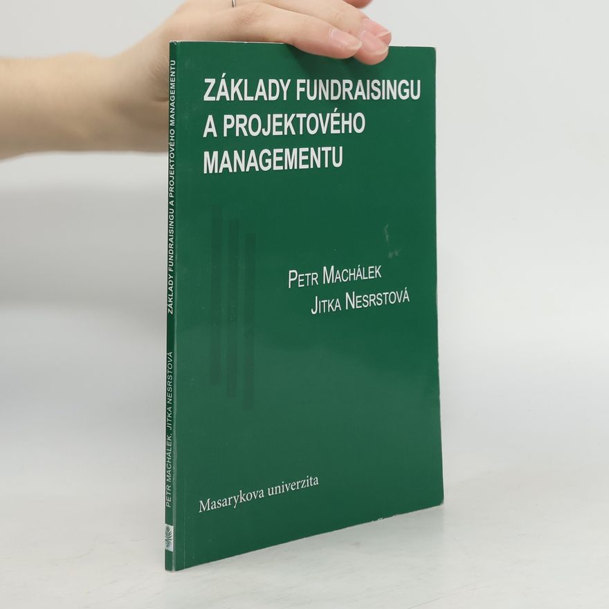 Jitka Nesrstová Základy fundraisingu a projektového managementu