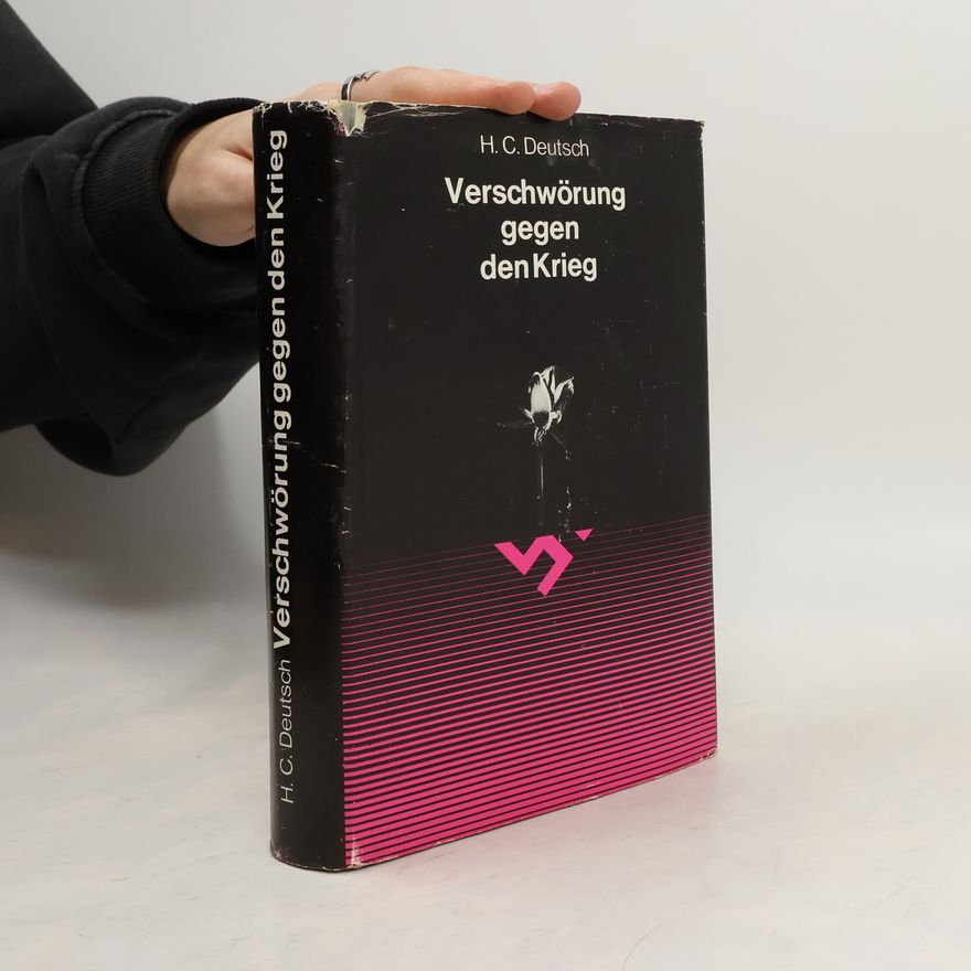 Harold C. Deutsch Verschwörung gegen den Krieg