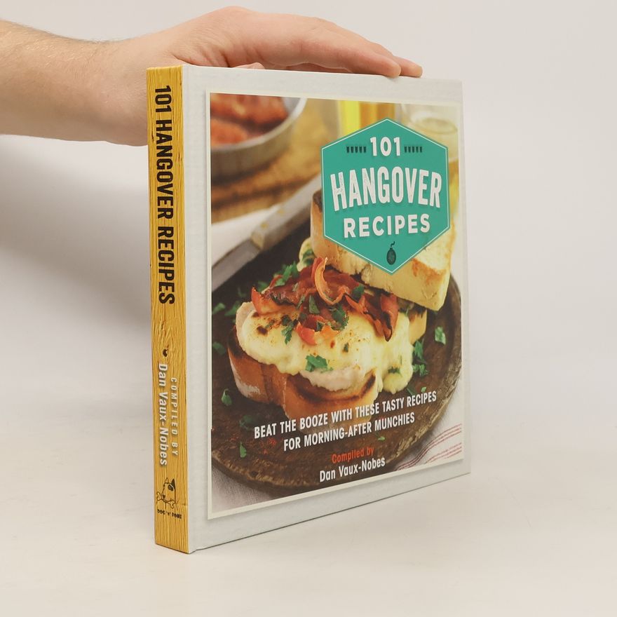Dan Vaux-Nobes 101 Hangover Recipes