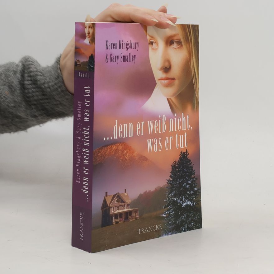 Karen Kingsbury ... denn er weiß nicht, was er tut