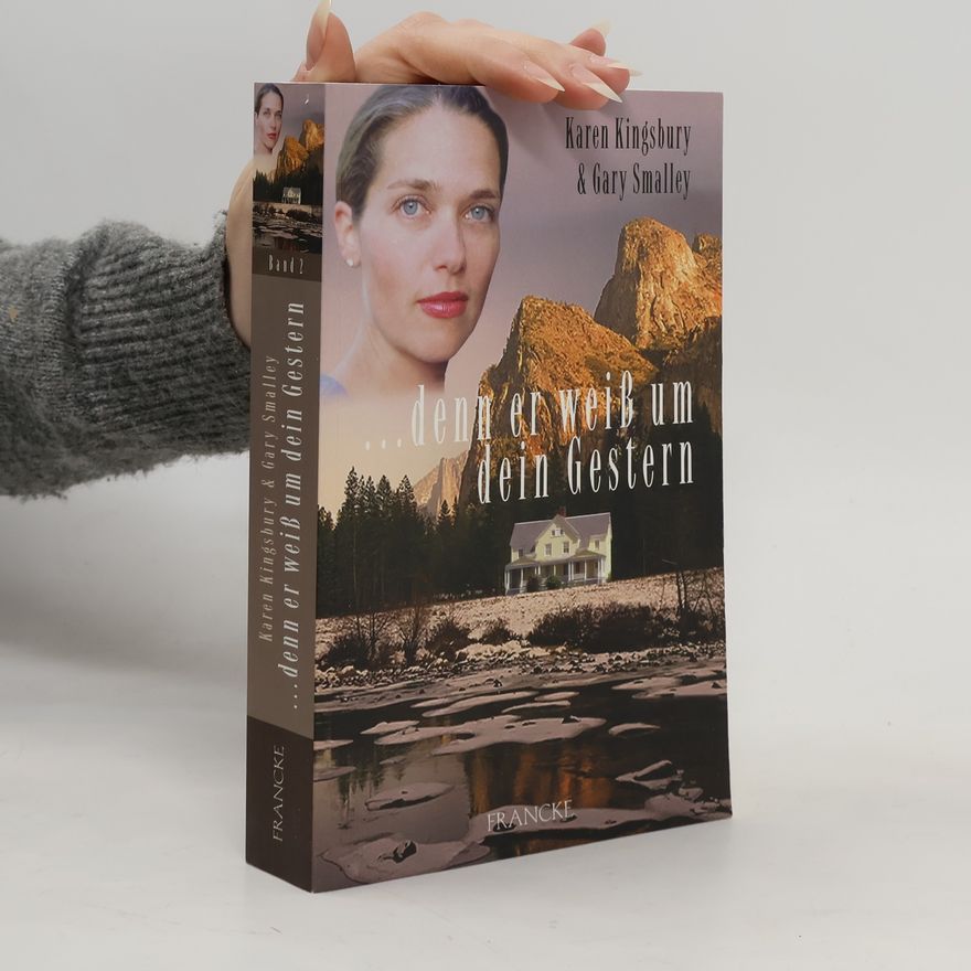 Karen Kingsbury ... denn er weiß um dein Gestern
