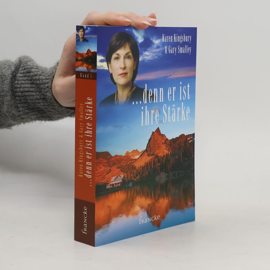 Karen Kingsbury .... denn er ist ihre Stärke