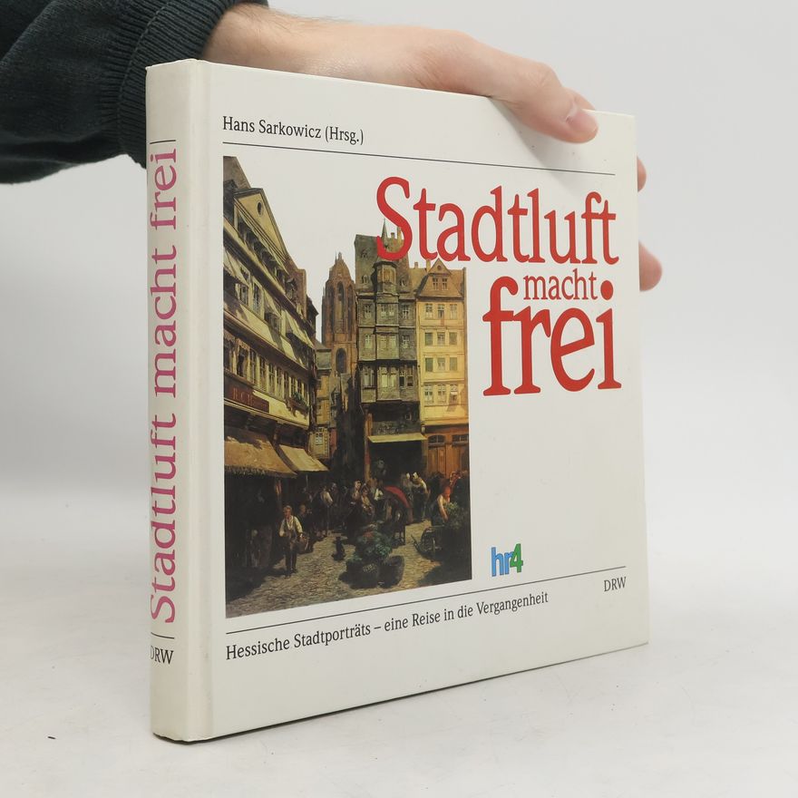 Hans Sarkowicz Stadtluft macht frei
