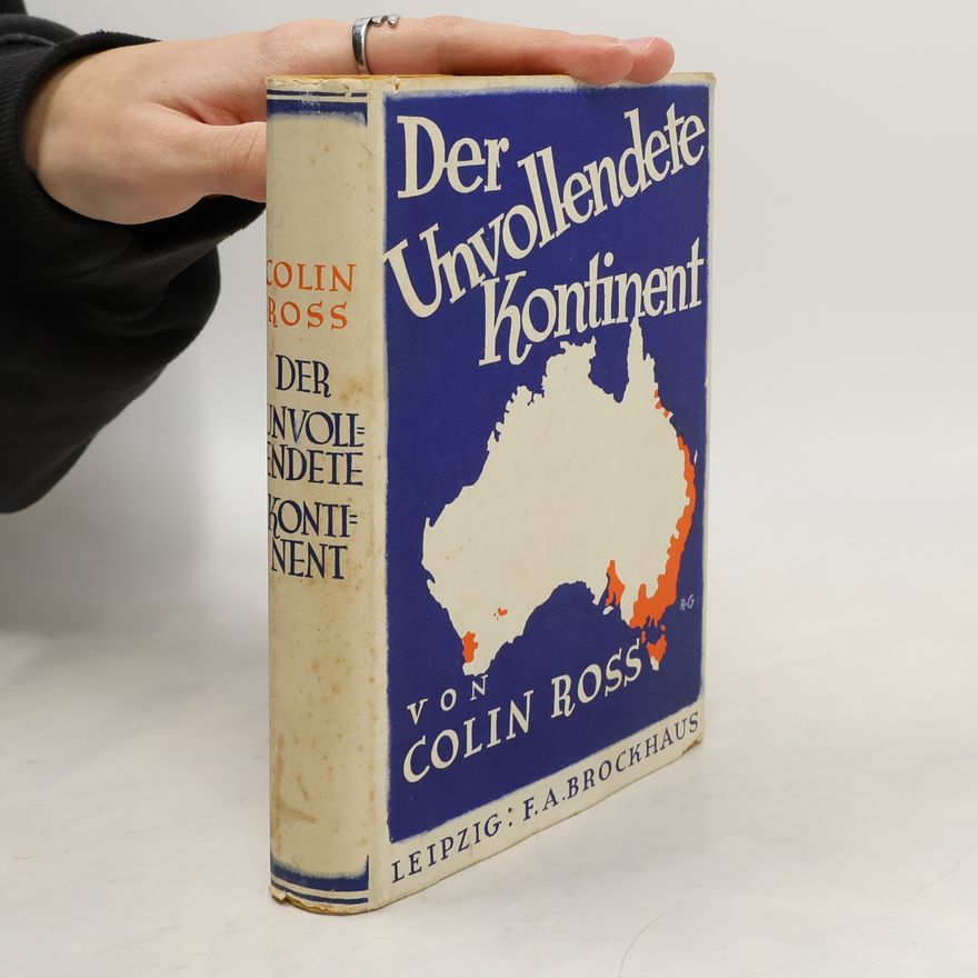 Colin Ross Der unvollendete Kontinent