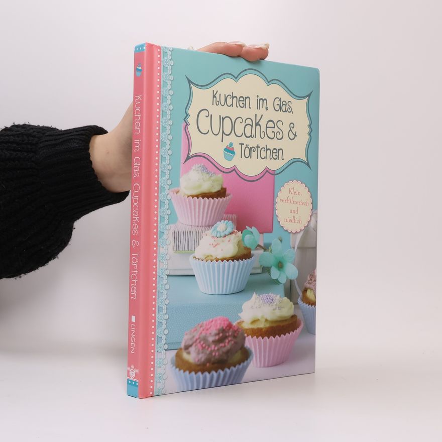 Collectif d'auteurs Kuchen im Glas, Cupcakes & Törtchen