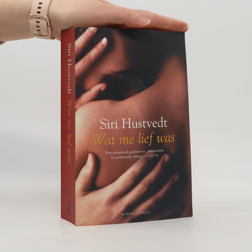 Siri Hustvedt Wat me lief was - druk 1