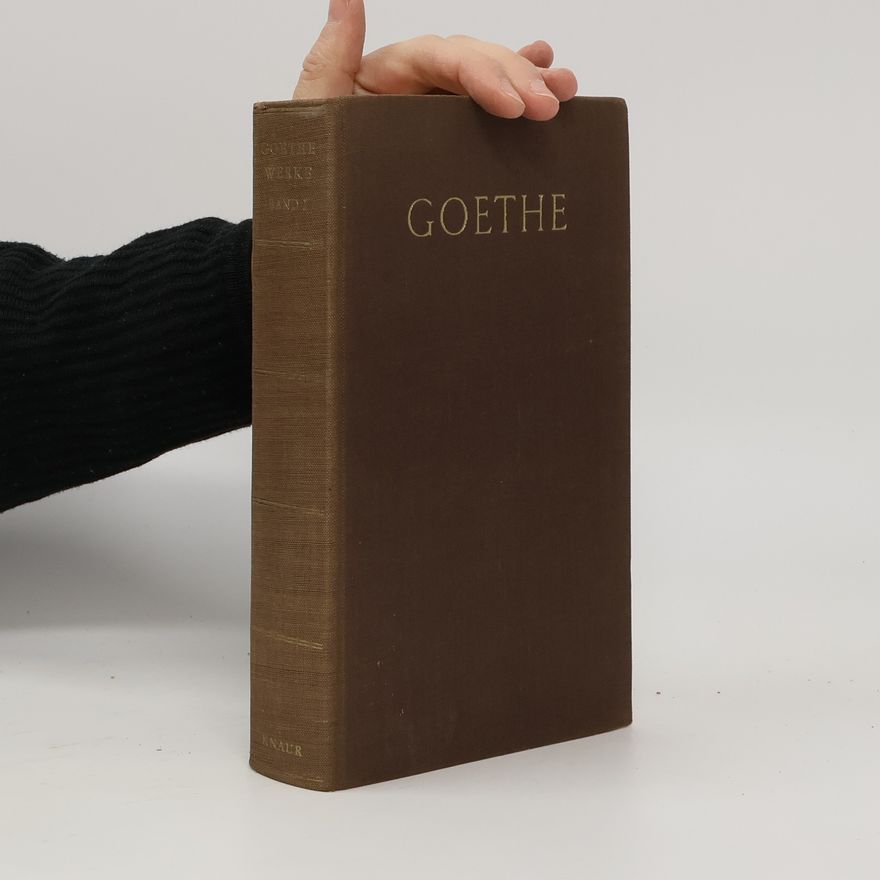 Johann Wolfgang von Goethe Goethes Werke I.