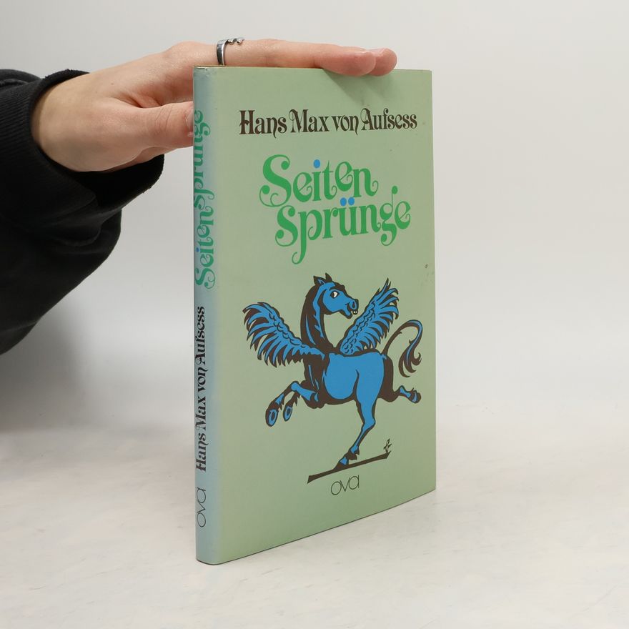 Hans Max Aufseß Seitensprünge