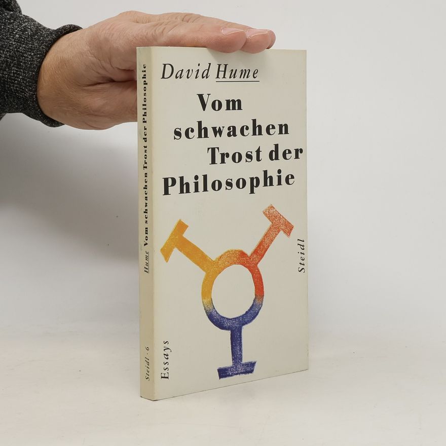 David Hume Vom schwachen Trost der Philosophie