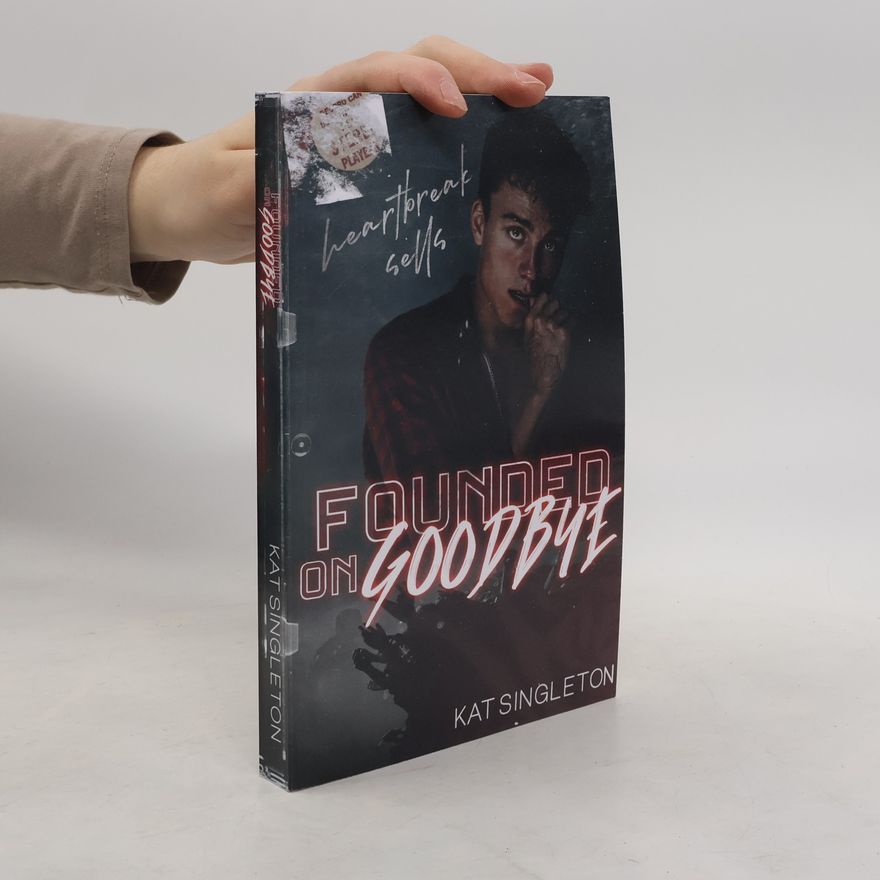 Kat Singleton Founded on Goodbye