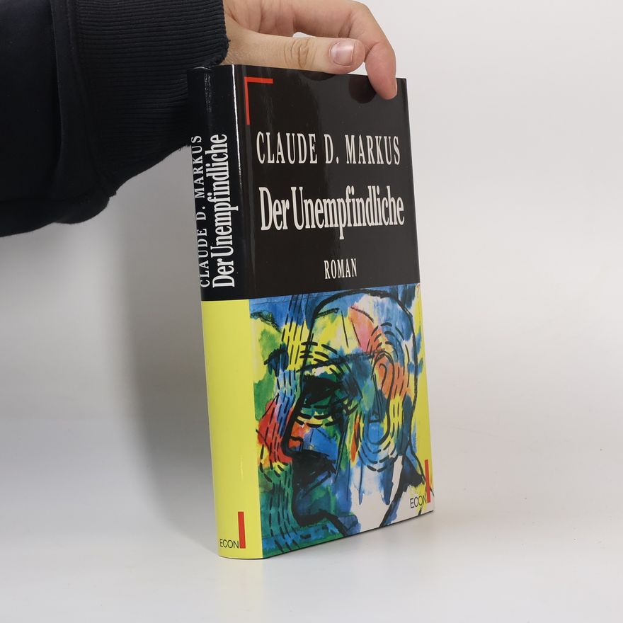 Claude D. Markus Der Unempfindliche