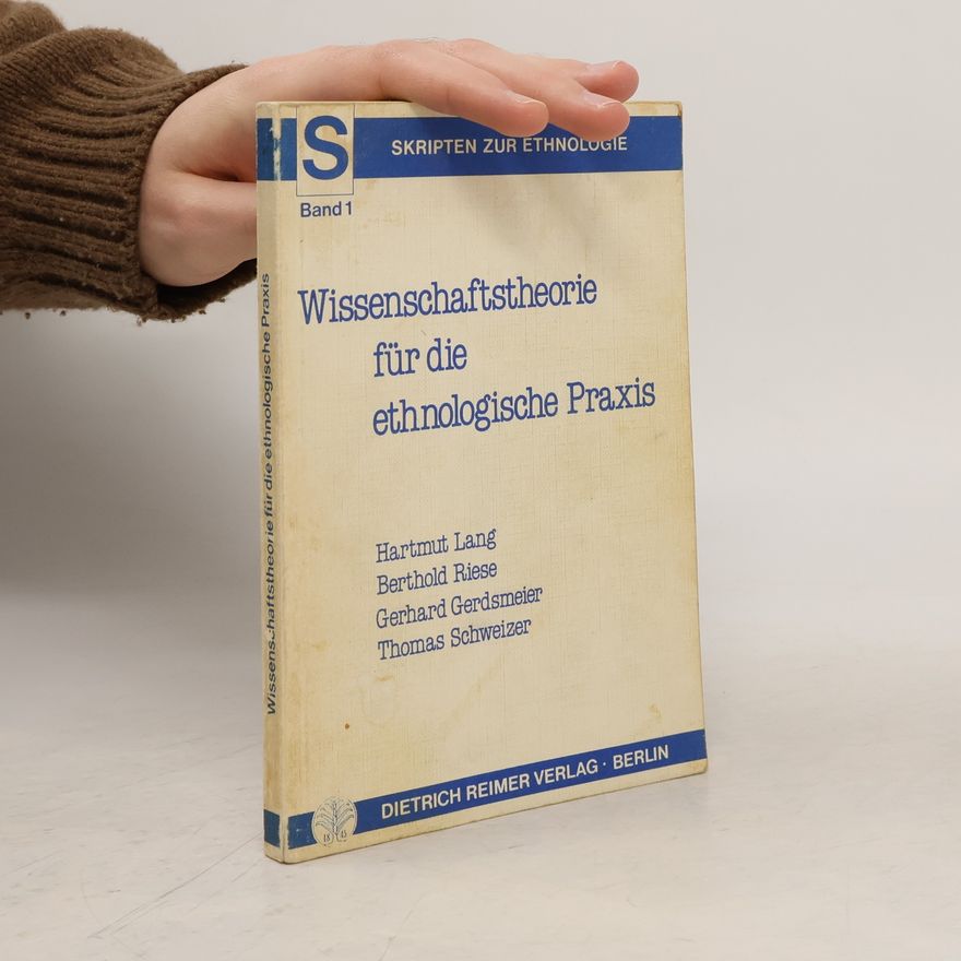 Hartmut Lang Skripten zur Ethnologie - 1: Wissenschaftstheorie für die ethnologische Praxis