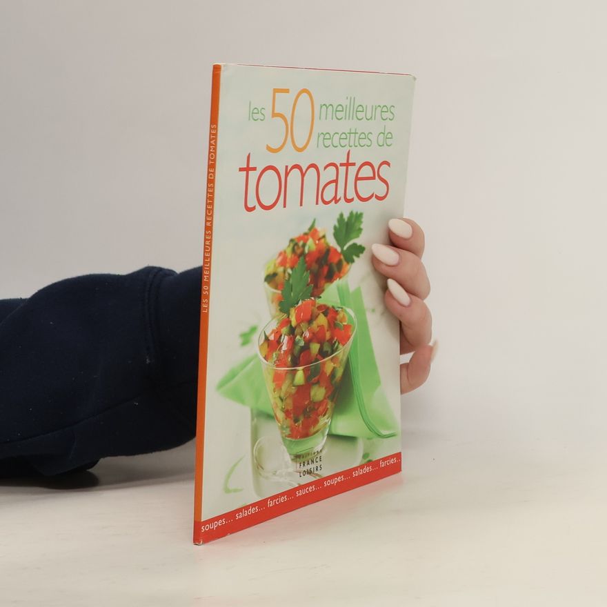 Florence Lequeux Les 50 meilleures recettes de tomates